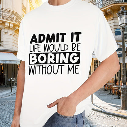 Admit It... Printed T-shirt,  Sleeved mens T-shirt  Summer Casual Short Sleeved T-shirt